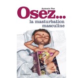 Osez la masturbation masculine